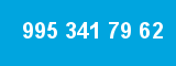 995 341 79 62